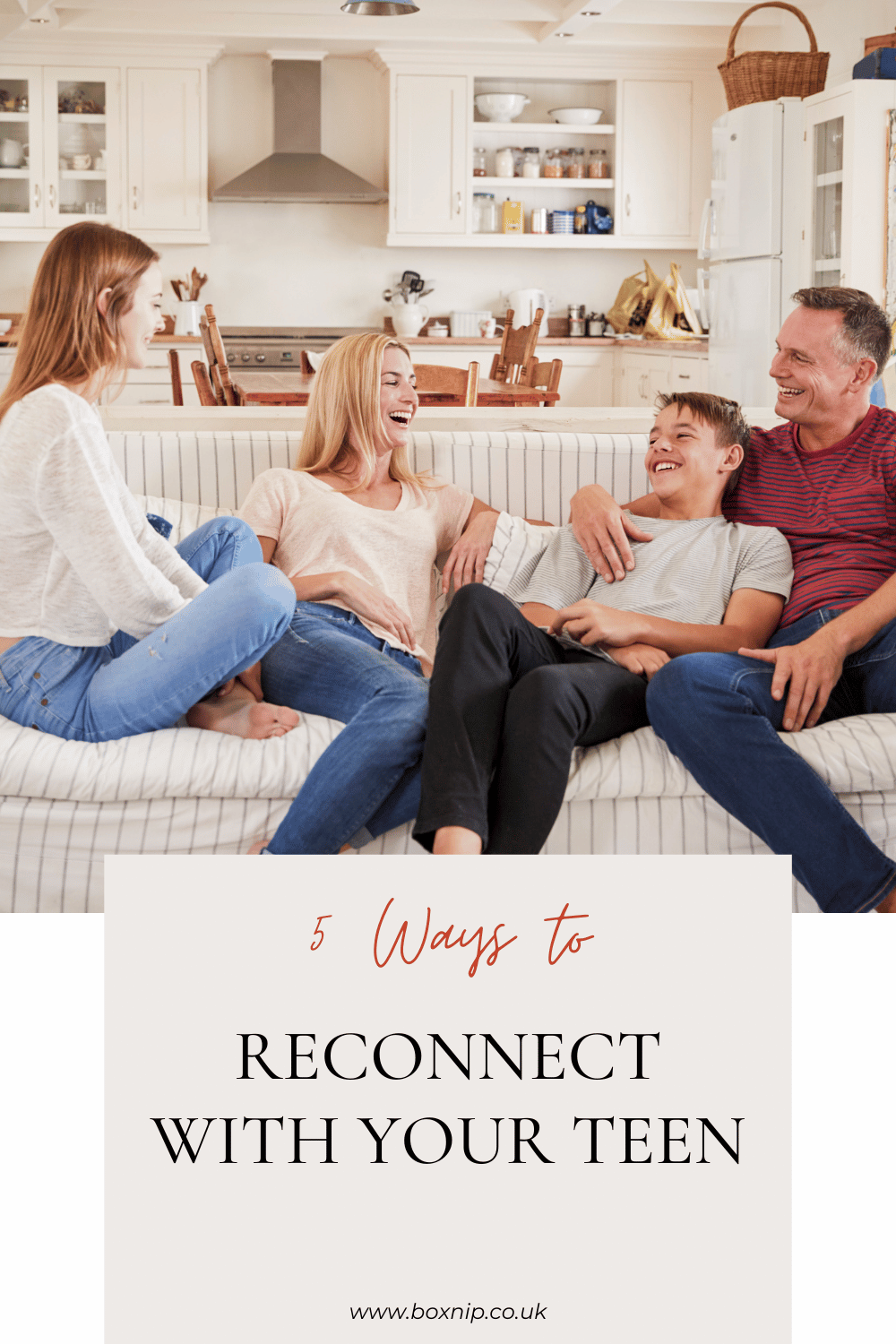 5 Ways to Reconnect With Your Teen - Boxnip